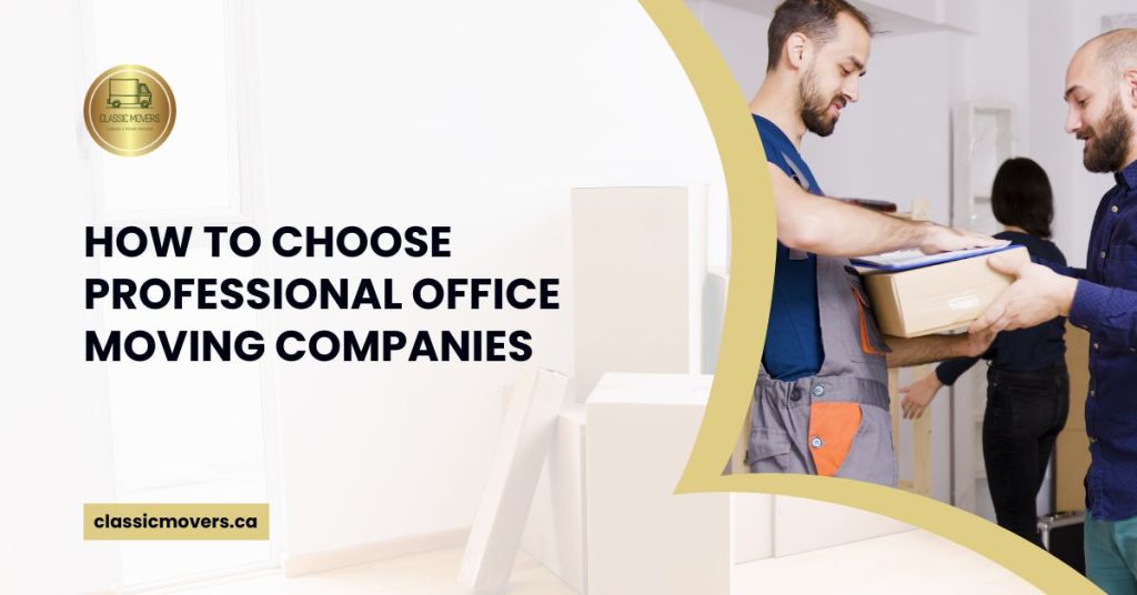 How to Choose Professional Office Moving Companies